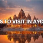 अयोध्या में घूमने की जगहें, समय, प्रवेश शुल्क 2024