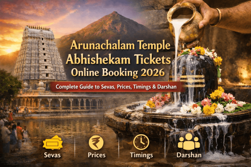Arunachalam Temple Abhishekam Tickets Online Booking 2026: Complete Guide to Sevas, Prices, Timings & Darshan